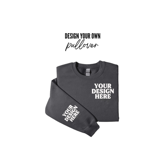 DESIGN YOUR OWN-Pullover