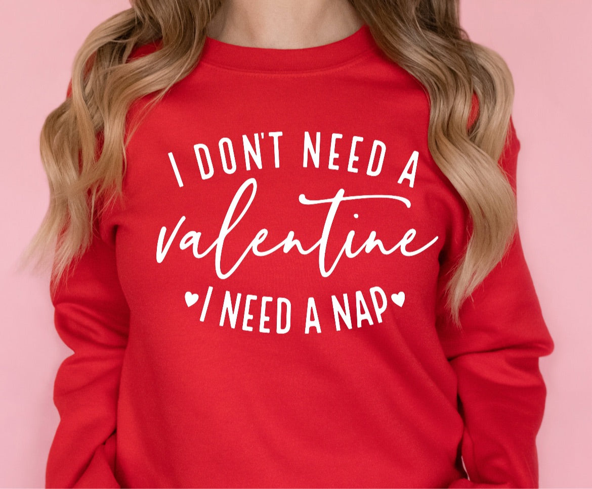 No Valentine, Just a Nap, Crewneck
